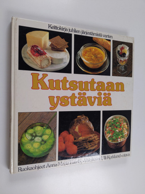 Anna Maria Lemby : Kutsutaan ystäviä : keittokirja juhlie...