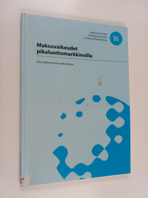 Vesa Muttilainen ym. : Maksuvaikeudet pikaluottomarkkinoilla