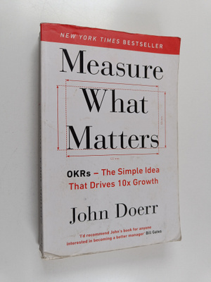 John E. Doerr : Measure what matters : OKRs - the simple ...
