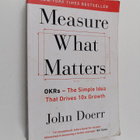 John E. Doerr : Measure what matters : OKRs - the simple ... - pikkukuva 1