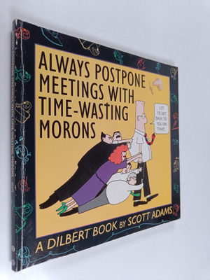 Scott Adams : Always postpone meetings with time-wasting ...