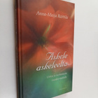 Anna-Maija Raittila : Askele askeleelta : uskoa ja luotta... - pikkukuva 1