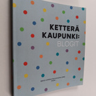 Ketterä kaupunki : blogit - pikkukuva 1