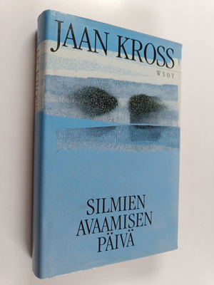 Jaan Kross : Silmien avaamisen päivä