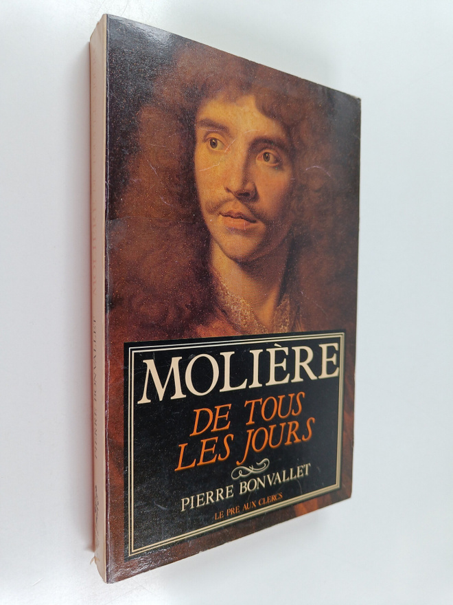 Pierre Bonvallet : Moliere de tous les jours : echos, pot...