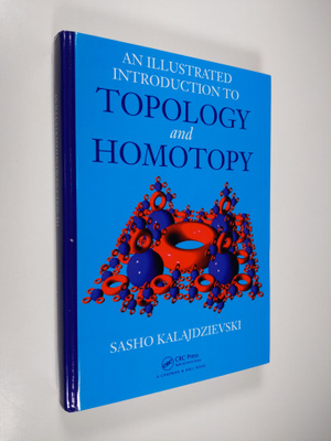 Sasho Kalajdzievski : An Illustrated Introduction to Topo...
