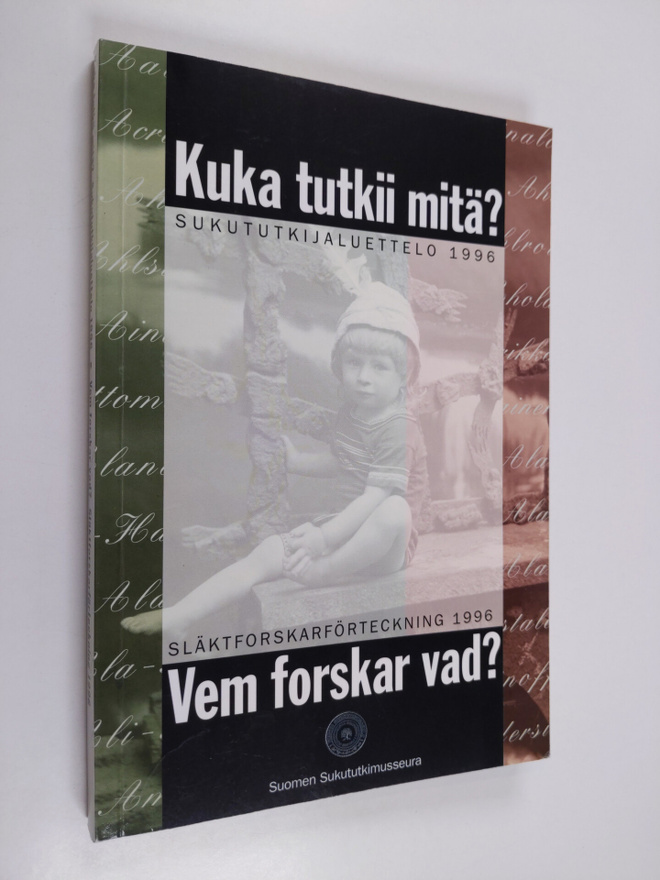 Kuka tutkii mitä? : sukututkijaluettelo 1996 = Vem forska...