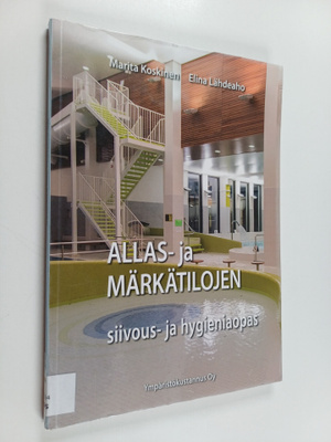 Marita Koskinen ym. : Allas- ja märkätilojen siivous- ja ...