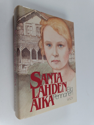 Eila Pennanen : Santalahden aika