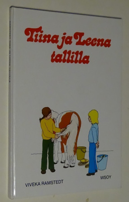 Viveka Ramstedt : Tiina ja Leena tallilla - WSOY 1.p1980