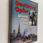 Franz W. Seidler : Deutsche Opfer : alliierte Täter 1945 - pikkukuva 1