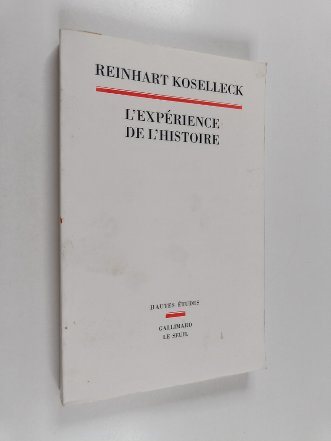 Reinhart Koselleck : L'experience de l'histoire