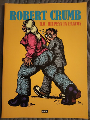 Robert Crumb : Ilo, hilpeys ja paatos