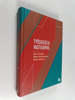 Keijo Kaivanto ym. : Työsuojeluvastuuopas