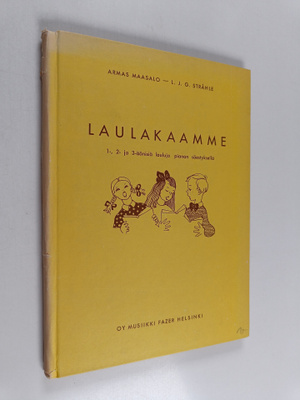 Armas Maasalo : Laulakaamme : yksi-, kaksi- ja kolmeäänis...