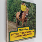 Marvi Jalo : Miten tulen toimeen hevoseni kanssa - pikkukuva 1