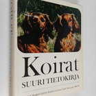 Koirat : suuri tietokirja - pikkukuva 1