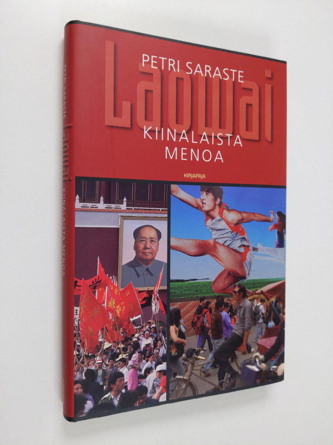 Petri Saraste : Laowai : kiinalaista menoa