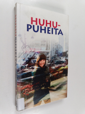 Ljudmila (toim.) Kol : Huhupuheita : venäjänkielisten kir...