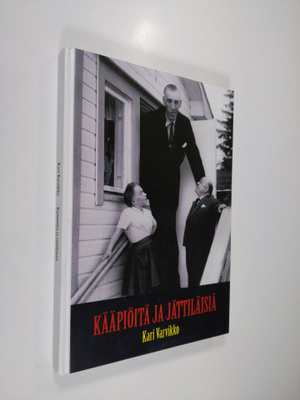 Kari Varvikko : Kääpiöitä ja jättiläisiä (signeerattu)