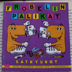 Fröbelin Palikat - Sätkyukot CD) - pikkukuva 1