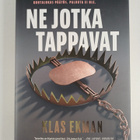 Klas Ekman : Ne jotka tappavat - pikkukuva 1