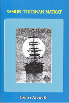 Henri Aleneff: Samuel Tuurnan matkat (Pavitra 108, 2014)