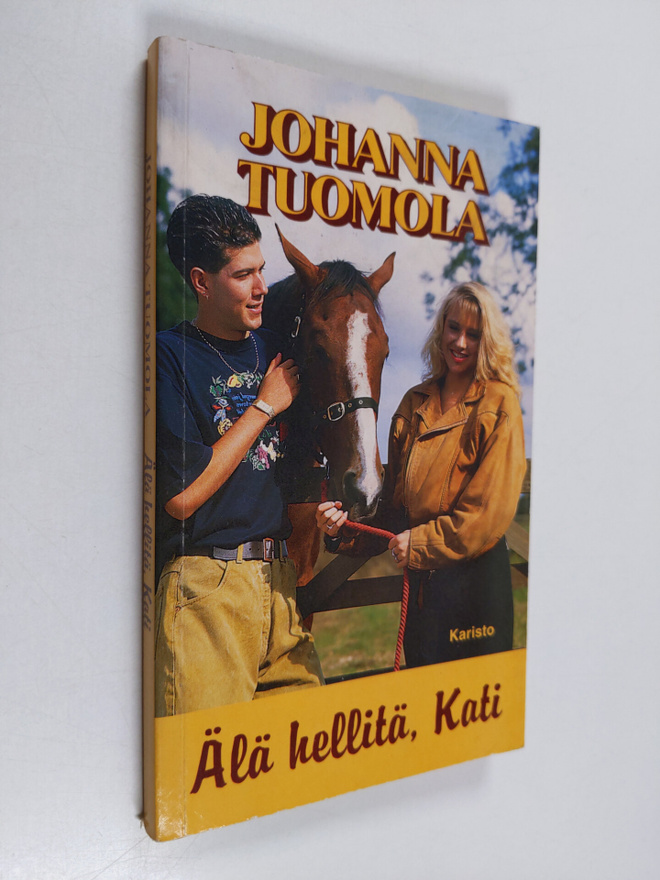 Johanna Tuomola : Älä hellitä, Kati