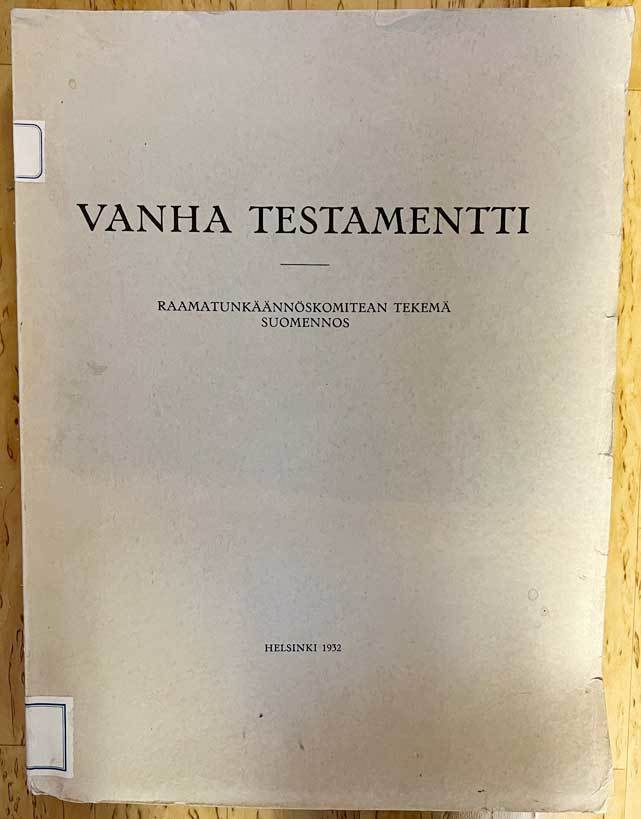 Vanha testamentti. Raamatunkäännöskomitean tekemä suom 1932