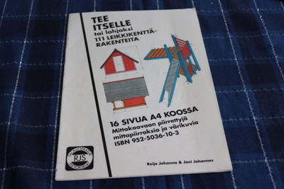 TEE ITSELLE tai lahjaksi 111 LEIKKIKENTTÄRAKENTEITA