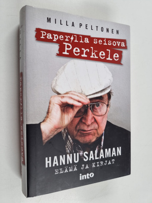 Milla Peltonen : Paperilla seisova Perkele : Hannu Salama...