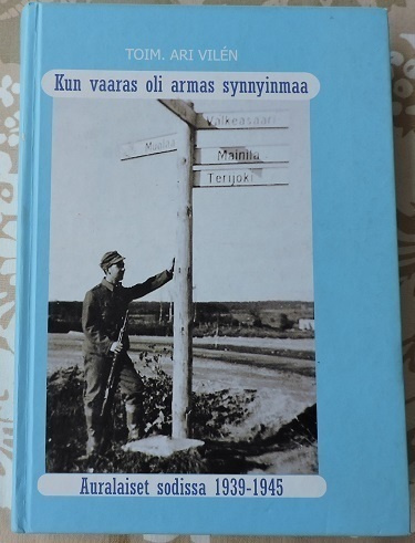 Kun vaaras oli armas synnyinmaa- Auralaiset sodissa