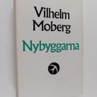 Vilhelm Moberg : Nybyggarna - pikkukuva 1