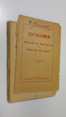 Ivar A. Heikel : Socialismen : hvad den är, hvad den vill...