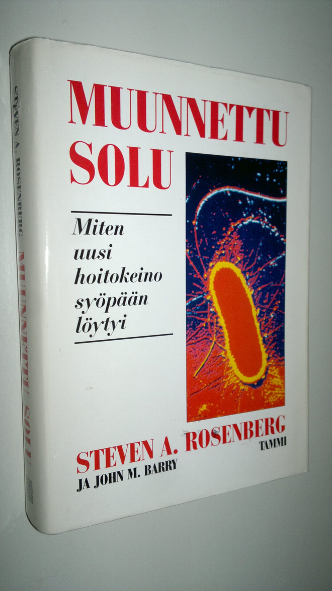 Steven A. Rosenberg : Muunnettu solu : miten mullistava h...