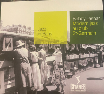 Jazz in Paris Bobby Jaspar: Modern Jazz au Club St-Germain