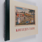 Sari (toim.) Savikko : Koulujen taide (numeroitu) - pikkukuva 1