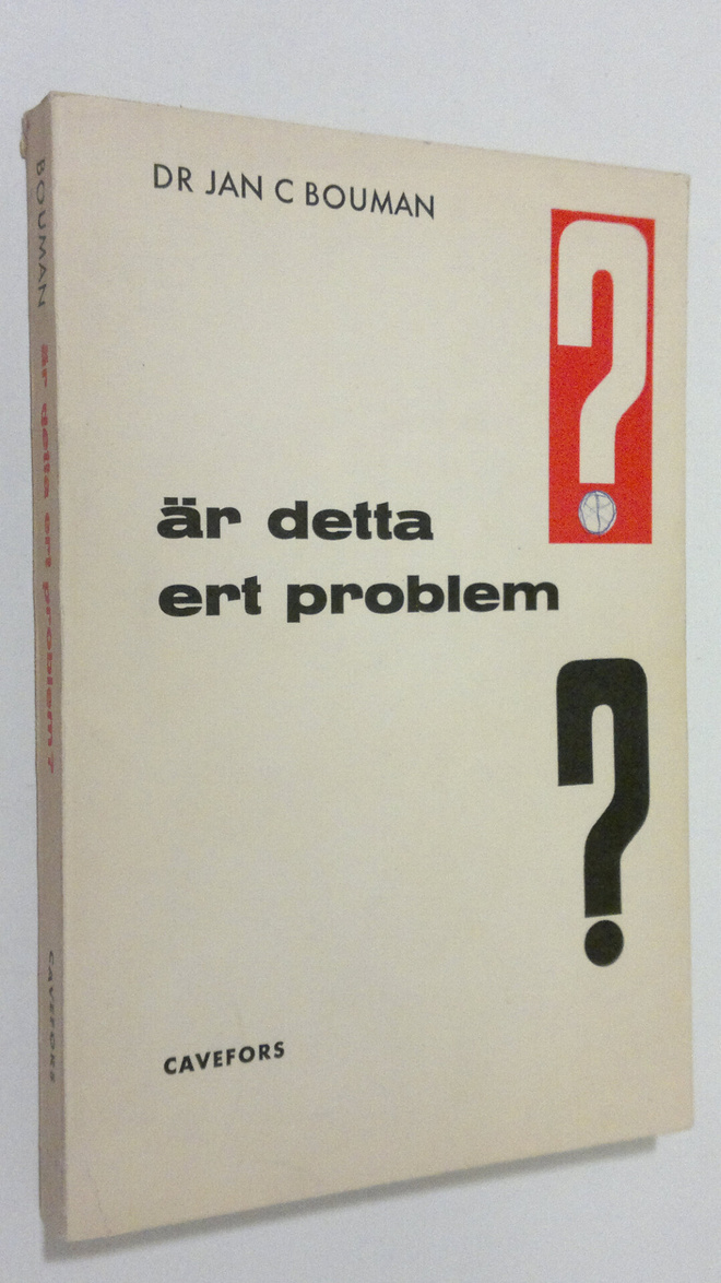 Jan C. Bouman : Är detta Ert problem? : vardagslivets psy...