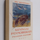 Aili Konttinen : Kuningas Patamobiuksen punainen panssari... - pikkukuva 1