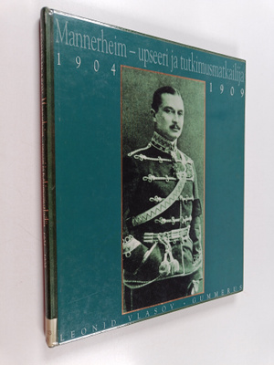 Leonid Vlasov : Mannerheim : upseeri ja tutkimusmatkailij...