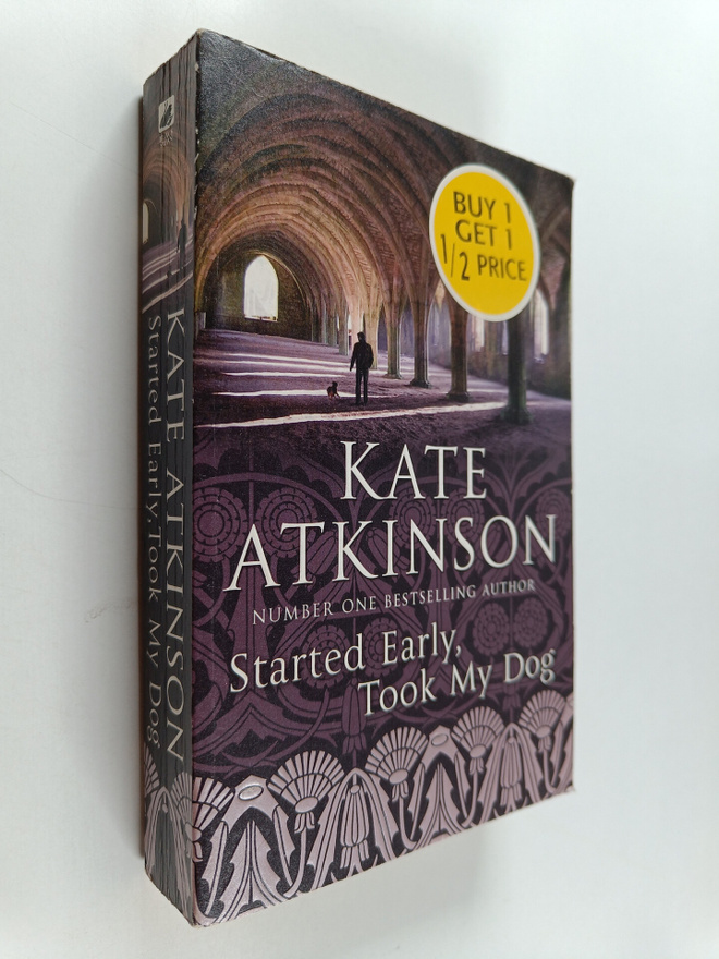 Kate Atkinson : Started early, took my dog