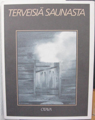 Mirja Mohtaschemi-Virkkunen (t.): Terveisiä saunasta