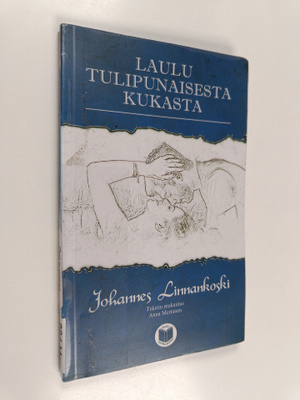 Anna Mertanen : Laulu tulipunaisesta kukasta