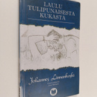Anna Mertanen : Laulu tulipunaisesta kukasta - pikkukuva 1