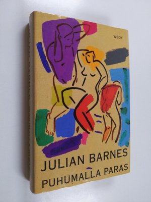 Julian Barnes : Puhumalla paras