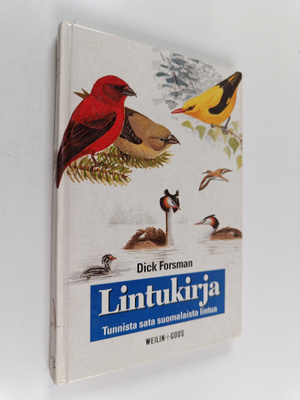 Dick Forsman : Lintukirja : tunnista sata suomalaista lintua