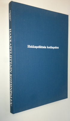 Kimmo Kaloinen : Hakkapeliittain kotiinpaluu : Pentti Pap...