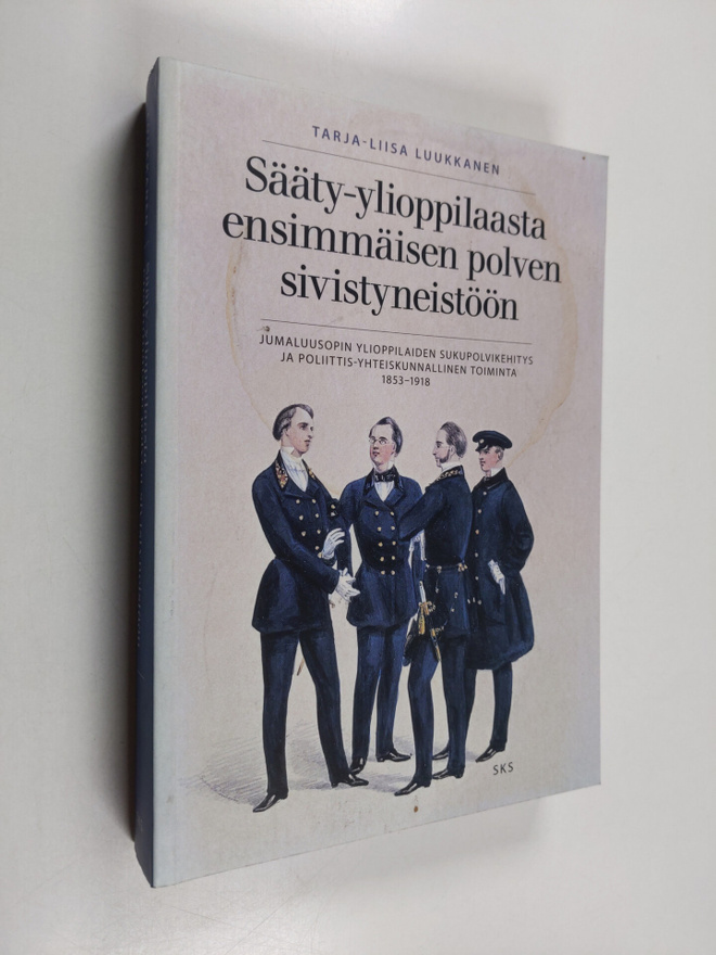 Tarja-Liisa Luukkanen : Sääty-ylioppilaasta ensimmäisen p...