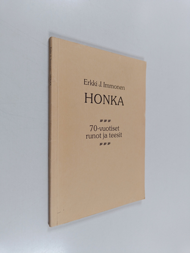 Erkki J. Immonen : Honka : 70-vuotiset runot ja teesit (s...