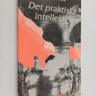 Bo Göranzon : Det praktiska intellektet : datoranvändning... - pikkukuva 1